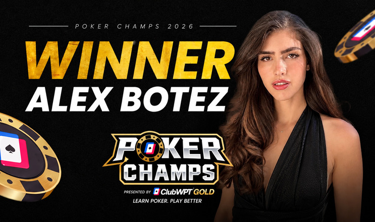 Alex Botez Wins Clubwpt Gold Poker Champs Title