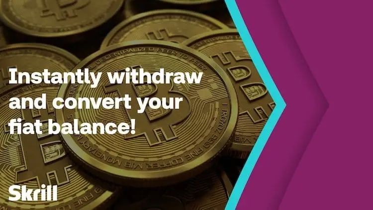 Skrill fiat to crypto withdrawal
