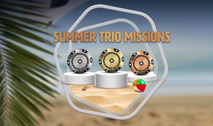 Summer Trio Missions I Poker Network