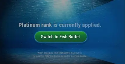 how to switch from platinum ranks to fish buffet