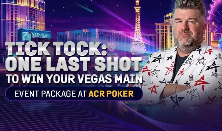 Last Chance to Win a Vegas Main Event Package at Acr Poker