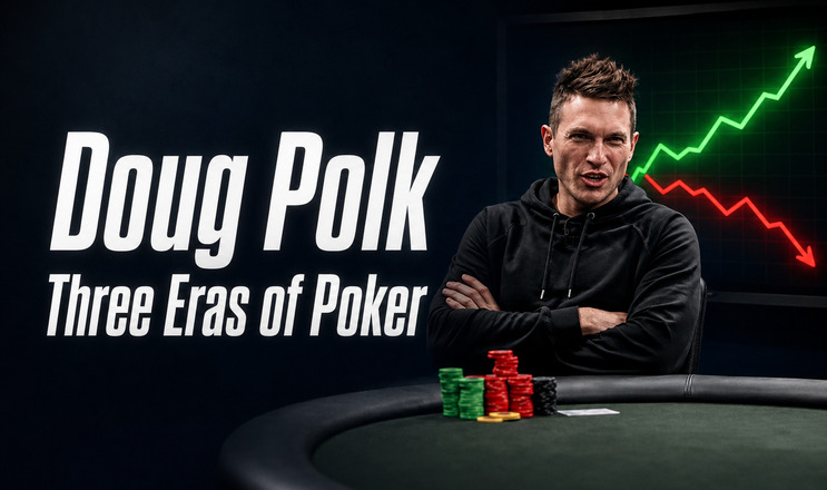 Doug Polk Identifies Three Eras of Poker Claims