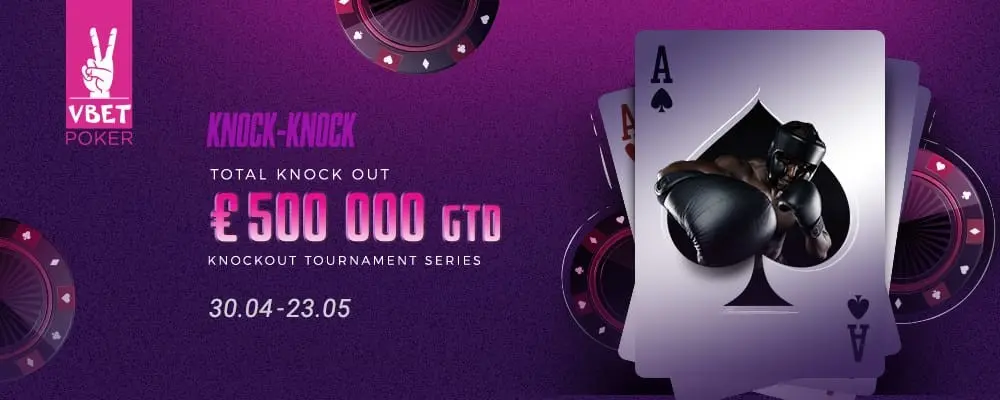 Serie de torneos Knock-Knock con €500,000 GTD en Vbet Poker