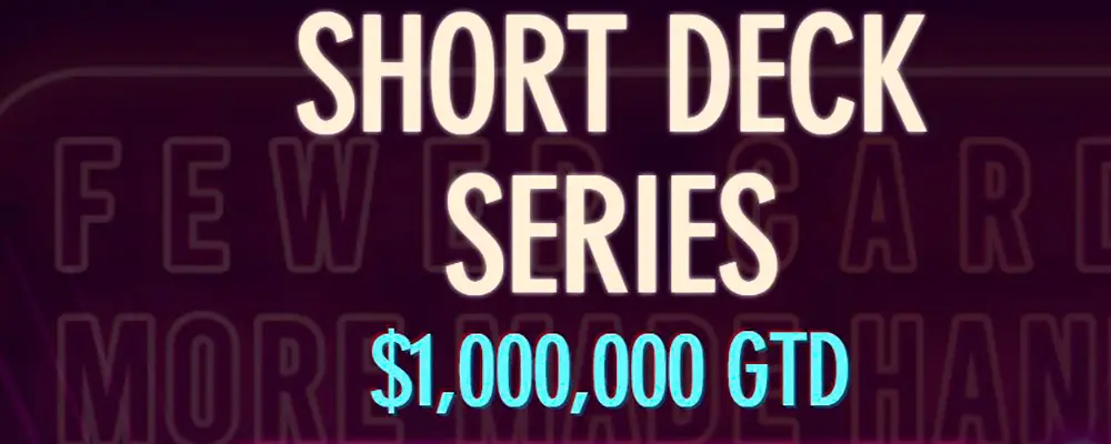 GGPoker anuncia la Short Deck Series con $1M en febrero del 2022